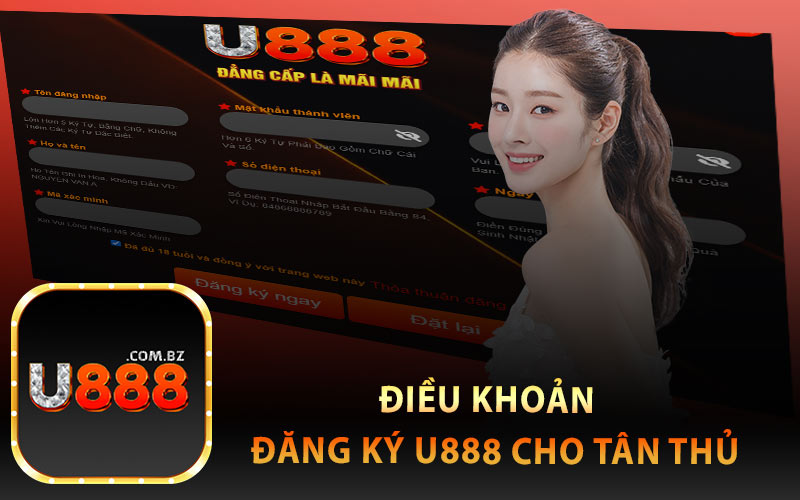 Điều Khoản Đăng Ký U888 Cho Tân Thủ